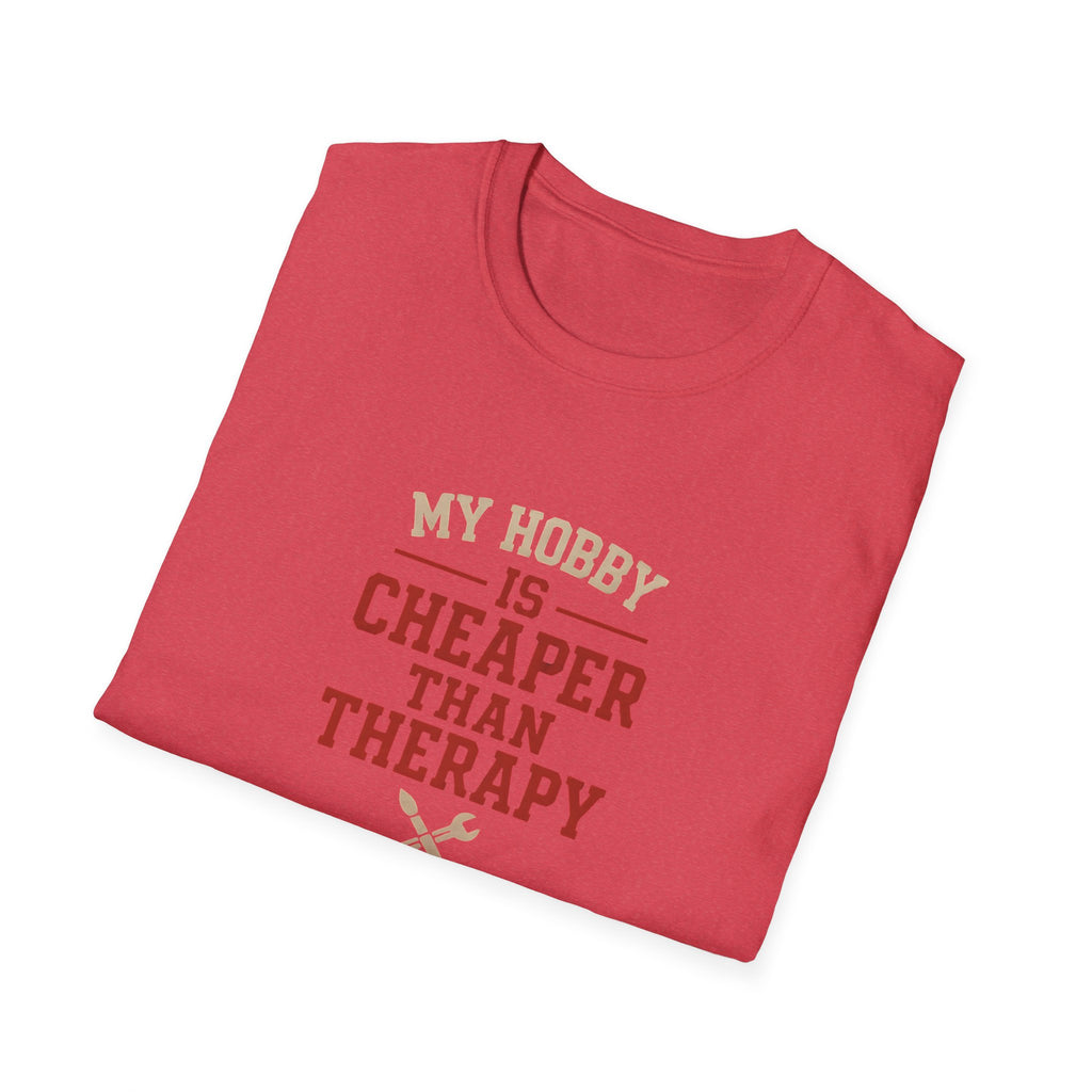 Hobby Cheaper Than Therapy T-Shirt
