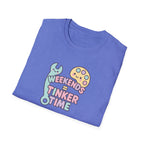 Weekends Tinker Time T-Shirt