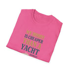Cheaper Hobby Than Yacht T-Shirt