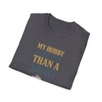 Cheaper Hobby Than Yacht T-Shirt