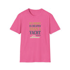 Cheaper Hobby Than Yacht T-Shirt