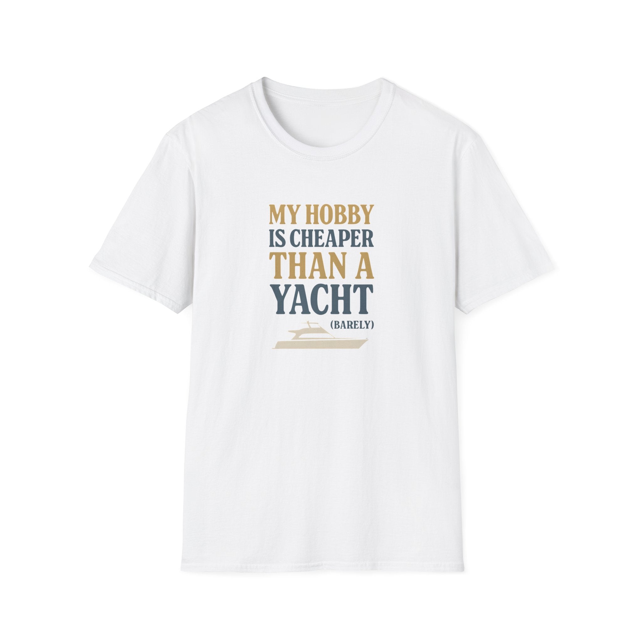 Cheaper Hobby Than Yacht T-Shirt